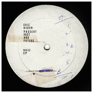 Eric Hilton: Present Past and Future [LP] - VINYL Product Image