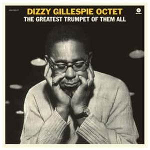 Dizzy Gillespie: The Greatest Trumpet of Them All [Bonus Track] [LP] - VINYL Product Image