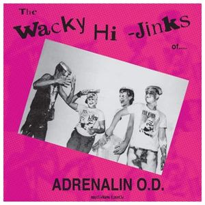 Adrenalin O.D.: The Wacky Hi-Jinks of...Adrenalin O.D. [LP] - VINYL Product Image