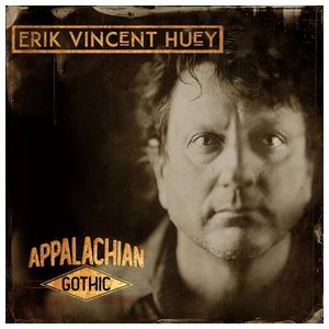 Erik Vincent Huey: Appalachian Gothic [LP] [VINYL] Product Image