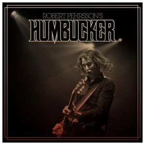 Robert Pehrsson: Robert Pehrsson's Humbucker [LP] [VINYL] Product Image