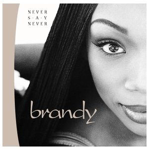 Brandy: Never Say Never [CD] Product Image