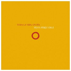 Sílvia Pérez Cruz: Toda la vida, un día [LP] - VINYL Product Image