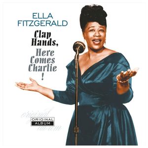 Ella Fitzgerald: Clap Hands, Here Comes Charlie! [LP] - VINYL Product Image