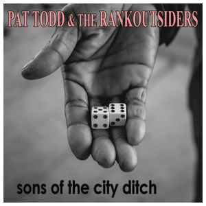 Pat Todd & the Rankoutsiders: Sons of the City Ditch [LP] - VINYL Product Image