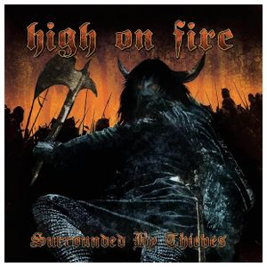 High on Fire: Surrounded by Thieves [LP] - VINYL Product Image
