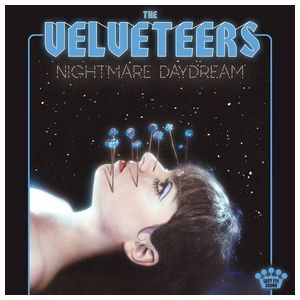 The Velveteers: Nightmare Daydream [LP] - VINYL Product Image