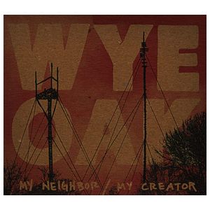 Wye Oak: My Neighbor/My Creator [LP] - VINYL Product Image