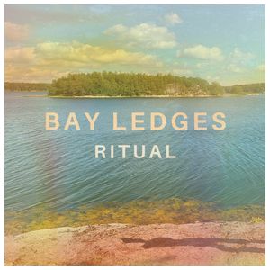 Bay Ledges: Ritual [LP] - VINYL Product Image
