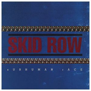 Skid Row: Subhuman Race [LP] - VINYL Product Image