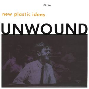 Unwound: New Plastic Ideas [LP] - VINYL Product Image