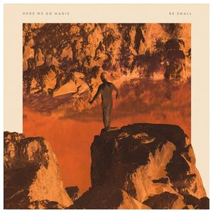 Here We Go Magic: Be Small [LP] [LP] - VINYL Product Image