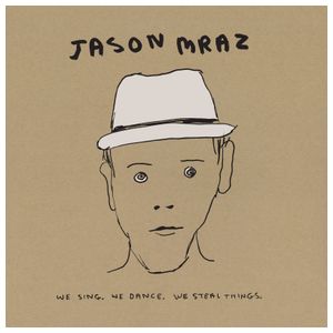 Jason Mraz: We Sing. We Dance. We Steal Things. [LP] - VINYL Product Image