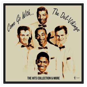The Del Vikings: Come Go With... [LP] - VINYL Product Image