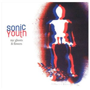Sonic Youth: NYC Ghosts & Flowers [LP] [LP] - VINYL Product Image