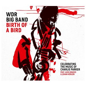 WDR Big Band: Birth of a Bird [LP] [VINYL] Product Image