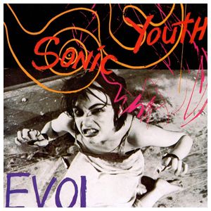 Sonic Youth: EVOL [LP] [LP] - VINYL Product Image