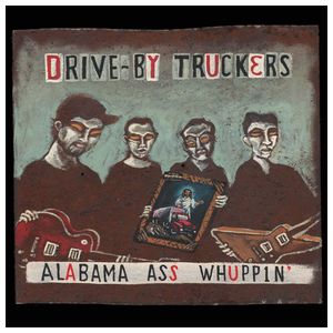 Drive-By Truckers: Alabama Ass Whuppin' [LP] - VINYL Product Image