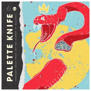Palette Knife: Ponderosa Snake House & the Chamber of Bullshit [LP] - VINYL Product Image