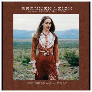 Brennen Leigh: Obsessed With the West [LP] - VINYL Product Image