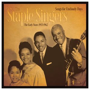 The Staple Singers: Songs for an Uncloudy Day [LP] - VINYL Product Image