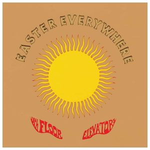 The 13th Floor Elevators: Easter Everywhere - Psychedeli [LP] - VINYL Product Image