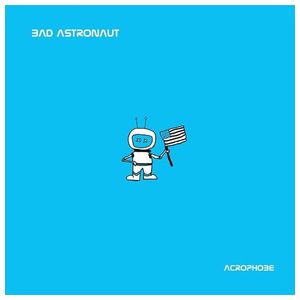 Bad Astronaut: Acrophobe [LP] - VINYL Product Image