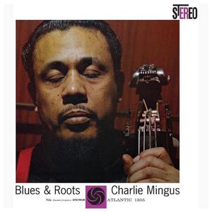 Charles Mingus: Blues & Roots [LP] - VINYL Product Image