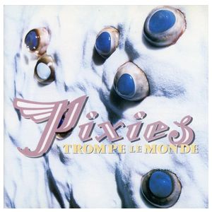 Pixies: Trompe le Monde [LP] - VINYL Product Image