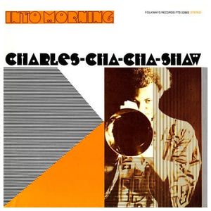 Charles Cha Cha Shaw: Into Morning [LP] - VINYL Product Image