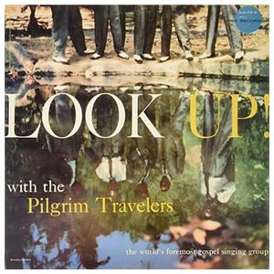 Pilgrim Travelers: Look Up [LP] - VINYL Product Image