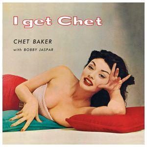Chet Baker: I Get Chet [LP] - VINYL Product Image