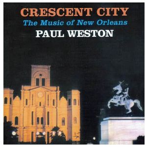 Paul Weston: Crescent City [LP] - VINYL Product Image