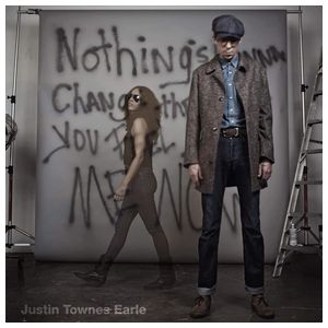 Justin Townes Earle: Nothing's Gonna Change the Way You Feel About Me Now [LP] - VINYL Product Image