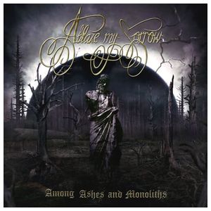 Ablaze My Sorrow: Among Ashes and Monoliths [LP] [VINYL] Product Image