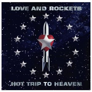 Love and Rockets: Hot Trip to Heaven [LP] - VINYL Product Image