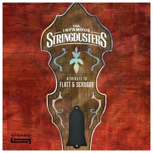 The Infamous Stringdusters: A Tribute to Flatt & Scruggs [LP] - VINYL Product Image