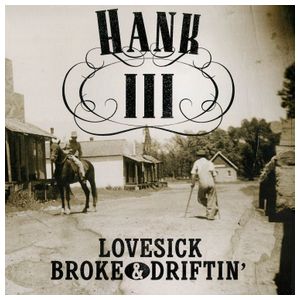 Hank Williams III: Lovesick, Broke & Driftin' [LP] - VINYL Product Image
