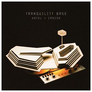Arctic Monkeys: Tranquility Base Hotel + Casino [LP] - VINYL Product Image