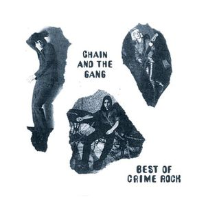 Chain & the Gang: Best of Crime Rock [LP] - VINYL Product Image