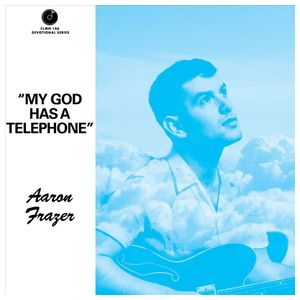 Aaron Frazer: My God Has a Telephone [LP] - VINYL Product Image