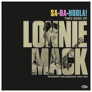 Lonnie Mack: Sa-Ba-Holla! Two Sides of Lonnie Mack: Fraternity Recordings 1963-1967 [LP] [VINYL] Product Image