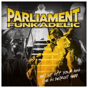 Funkadelic: Get Up oOf Yur Ass [Live in Detroit, 1977] [LP] - VINYL Product Image