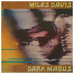 Miles Davis: Dark Magus [LP] - VINYL Product Image