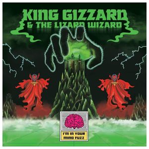King Gizzard & the Lizard Wizard: I'm in Your Mind Fuzz [LP] - VINYL Product Image