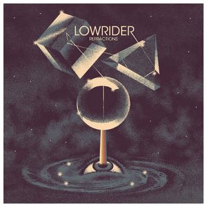Lowrider: Refractions [LP] - VINYL Product Image