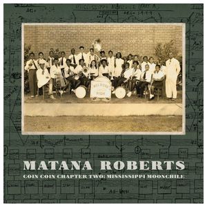 Matana Roberts: Coin Coin Chapter Two: Mississippi Moonchile [LP] - VINYL Product Image