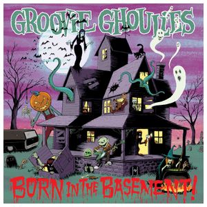 The Groovie Ghoulies: Born in the Basement [LP] - VINYL Product Image