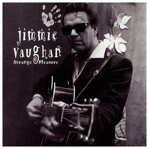 Jimmie Vaughan: Strange Pleasure [LP] - VINYL Product Image