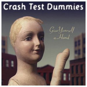 Crash Test Dummies: Give Yourself a Hand [LP] - VINYL Product Image